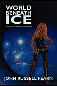 Produktbild: World Beneath Ice: The Golden Amazon Saga, Book One