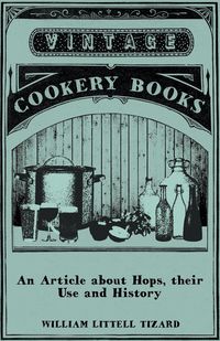 Produktbild: An Article about Hops, Their Use and History