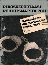 Produktbild: Taidev&auml;&auml;renn&ouml;ksen vakavat seuraukset