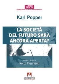 Produktbild: Karl Popper. La societ&agrave; del futuro sar&agrave; ancora aperta?