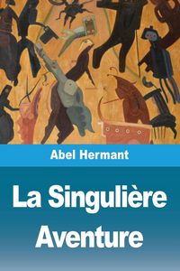 Produktbild: La Singuli&egrave;re Aventure