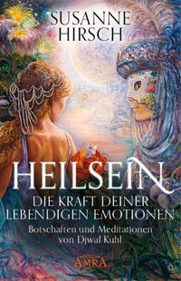 Bild vom Artikel HEILSEIN - Die Kraft deiner lebendigen Emotionen vom Autor Susanne Hirsch