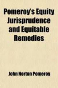 Produktbild: Pomeroy's Equity Jurisprudence and Equitable Remedies (Volume 1)