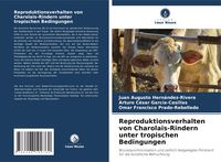 Produktbild: Reproduktionsverhalten von Charolais-Rindern unter tropischen Bedingungen