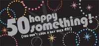 Produktbild: Happy 50something! You Don't Look a Day Over 49!