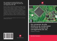 Produktbild: Um conversor de alta efici&ecirc;ncia de condensador comutado de ponto de carregamento DC-DC