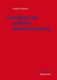 Produktbild: Grundfragen der strafbaren Steuerhinterziehung