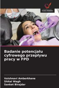 Produktbild: Badanie potencja&iquest;u cyfrowego przep&iquest;ywu pracy w FPD