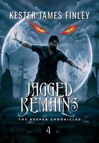 Produktbild: Jagged Remains (The Keeper Chronicles, Book 4)