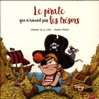 Produktbild: Le pirate qui n'aimait pas les tr&eacute;sors