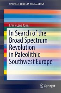 Produktbild: In Search of the Broad Spectrum Revolution in Paleolithic Southwest Europe