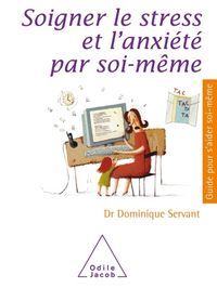 Produktbild: Soigner le stress et l'anxi&eacute;t&eacute; par soi-m&ecirc;me