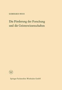 Produktbild: Die F&ouml;rderung der Forschung und die Geisteswissenschaften