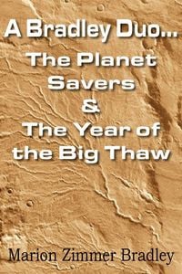 Produktbild: A Bradley Duo... the Planet Savers & the Year of the Big Thaw