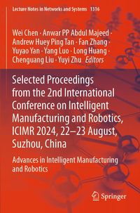 Produktbild: Selected Proceedings from the 2nd International Conference on Intelligent Manufacturing and Robotics, ICIMR 2024, 22-23 August, Suzhou, China