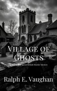 Produktbild: Village of Ghosts (DCI Arthur Ravyn British Murder Mysteries, #2)