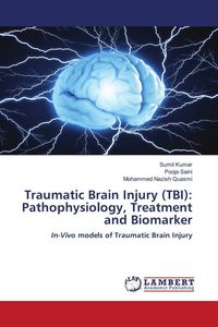 Produktbild: Traumatic Brain Injury (TBI): Pathophysiology, Treatment and Biomarker