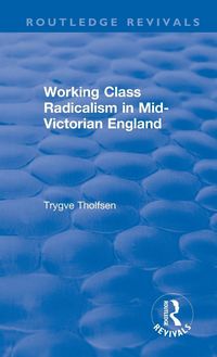 Produktbild: Working Class Radicalism in Mid-Victorian England