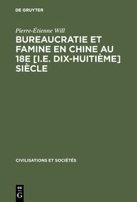 Produktbild: Bureaucratie et famine en Chine au 18e [i.e. dix-huiti&egrave;me] si&egrave;cle