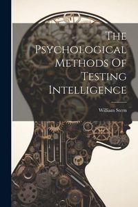 Produktbild: The Psychological Methods Of Testing Intelligence