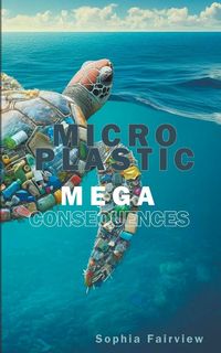 Produktbild: Micro Plastic Mega Consequences