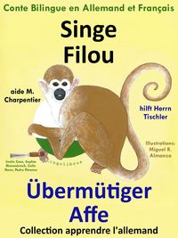 Produktbild: Singe Filou aide M. Charpentier - &Uuml;berm&uuml;tiger Affe hilft Herrn Tischler. Conte Bilingue en Allemand et Fran&ccedil;ais
