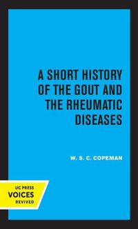 Produktbild: Copeman, W: A Short History of the Gout and the Rheumatic Di