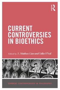 Produktbild: Current Controversies in Bioethics