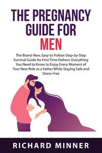 Produktbild: Minner, R: Pregnancy Guide For Men