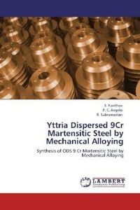 Produktbild: Kavithaa, S: Yttria Dispersed 9Cr Martensitic Steel by Mecha