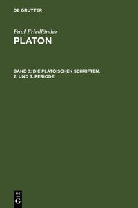 Bild vom Artikel Paul Friedländer: Platon / Die platonischen Schriften, 2. und 3. Periode vom Autor Paul Friedländer
