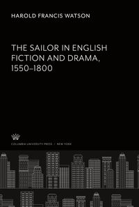 Produktbild: The Sailor in English Fiction and Drama 1550-1800