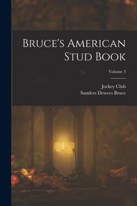 Produktbild: Bruce's American Stud Book; Volume 3