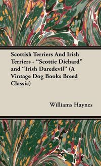 Produktbild: Scottish Terriers and Irish Terriers - "Scottie Diehard" and "Irish Daredevil" (a Vintage Dog Books Breed Classic)
