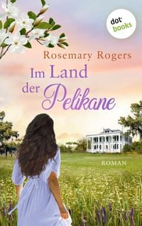 Produktbild: Im Land der Pelikane: Die gro&szlig;e Exotiksaga - Band 2