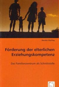 Produktbild: Vierling, K: F&ouml;rderung der elterlichen Erziehungskompetenz