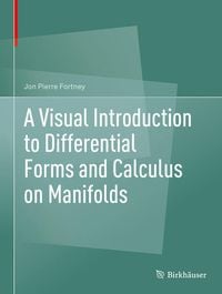 Produktbild: A Visual Introduction to Differential Forms and Calculus on Manifolds