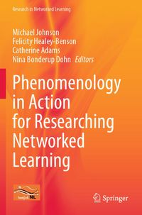 Produktbild: Phenomenology in Action for Researching Networked Learning