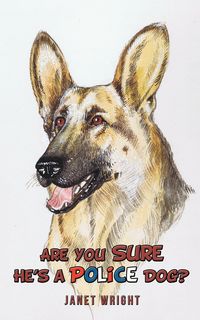 Produktbild: Are You Sure He's a Police Dog?