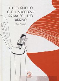 Produktbild: Tutto quello che &egrave; successo prima del tuo arrivo
