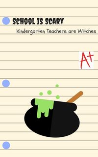 Produktbild: Kindergarten Teachers Are Witches (School is Scary, #1)
