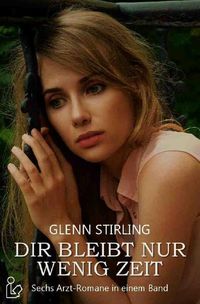 Produktbild: Dir Bleibt Nur Wenig Zeit