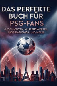 Produktbild: Das perfekte Buch f&uuml;r PSG-Fans