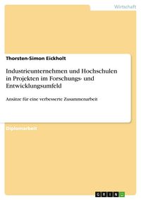 Produktbild: Industrieunternehmen und Hochschulen in Projekten im Forschungs- und Entwicklungsumfeld