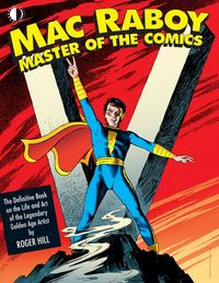 Produktbild: Mac Raboy: Master of the Comics