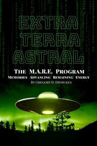 Produktbild: Extra Terra Astral: The M.A.R.E. Program. Memories. Advancing. Remaining. Energy