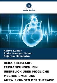 Produktbild: Herz-Kreislauf-Erkrankungen: ein &Uuml;berblick &uuml;ber M&ouml;gliche Mechanismen und Auswirkungen der Therapie