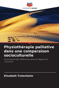 Produktbild: Physioth&eacute;rapie palliative dans une comparaison socioculturelle