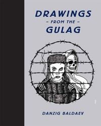 Produktbild: Danzig Baldaev: Drawings from the Gulag