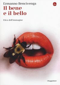 Produktbild: Il bene e il bello. Etica dell'immagine
